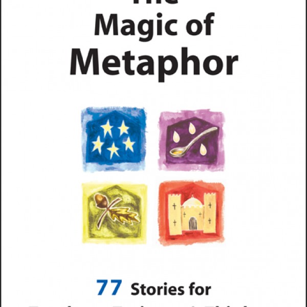 Magic of Metaphor: 77 Stories for Teachers, Trainers and Therapists by Nick Owen
