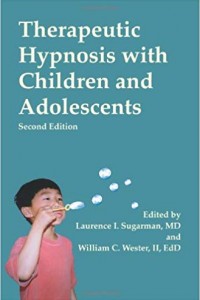 Therapeutic Hypnosis with Children and Adolescents – Second Edition