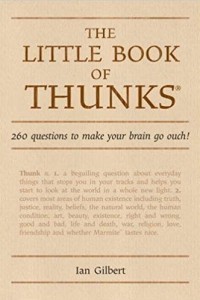 The Little Book of Thunks: 260 Questions to Make Your Brain Go Ouch!