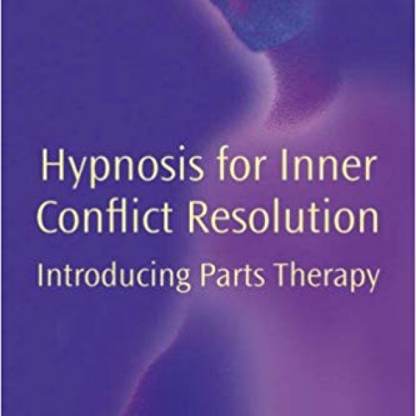 Hypnosis for Inner Conflict Resolution by Roy Hunter