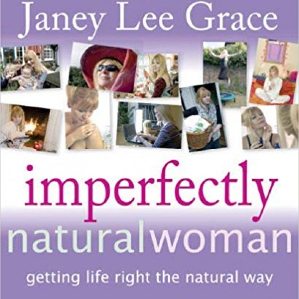 Imperfectly Natural Woman by Janey Lee Grace