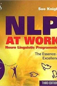 NLP At Work - The Essence of Excellence