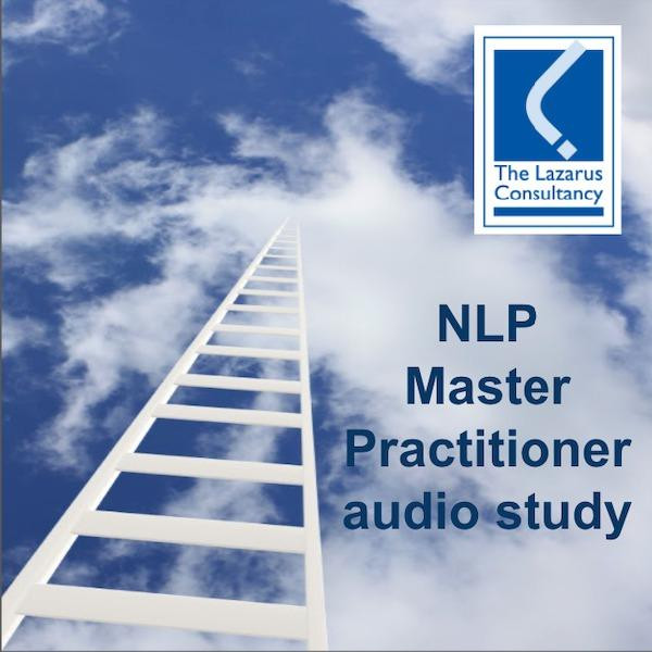 NLP Master Practitioner audio study and pdf manual by Jeremy Lazarus, The Lazarus Consultancy Ltd