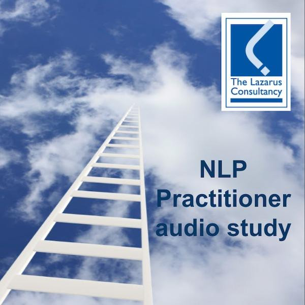 NLP Practitioner audio study and pdf manual by Jeremy Lazarus, The Lazarus Consultancy Ltd