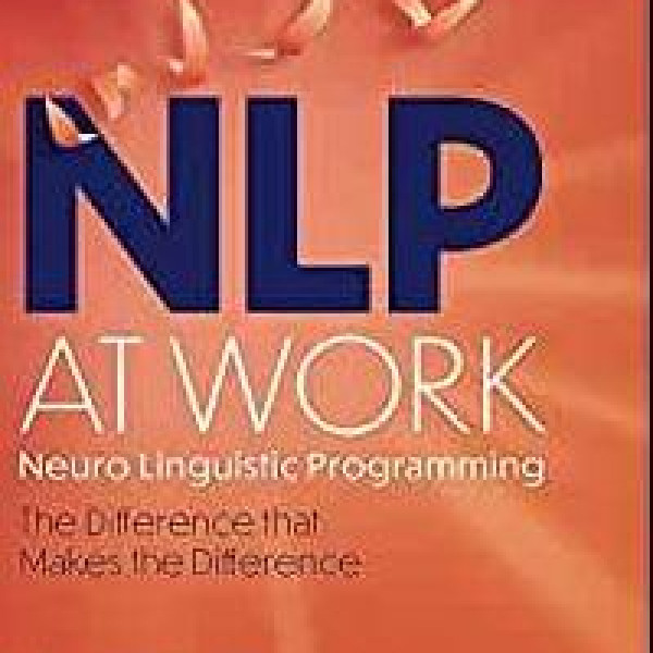 NLP at Work - The Difference that Makes the Difference 