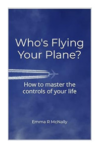 Who's Flying Your Plane? By Emma McNally